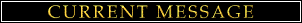 Current Message